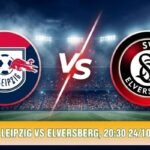 Nhận Định RB Leipzig Vs Elversberg, 20:30 24/10 - Bundesliga